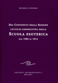 Dai contenuti della sezione cultico-conoscitiva della scuola esoterica. Dal 1904 al 1914 - Librerie.coop
