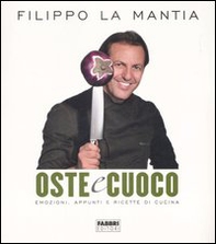 Oste & cuoco. Emozioni, appunti e ricette di cucina - Librerie.coop