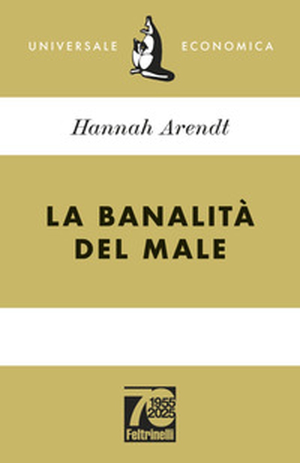 La banalità del male. Ediz. 70° anniversario - Librerie.coop La banalità del male. Ediz. 70° anniversario - Librerie.coop
