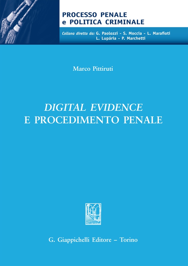 Digital evidence e procedimento penale - Librerie.coop Digital evidence e procedimento penale - Librerie.coop