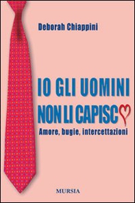 Io gli uomini non li capisco - Librerie.coop