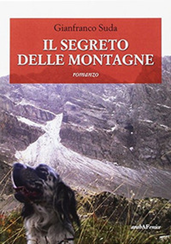 Il segreto delle montagne - Librerie.coop Il segreto delle montagne - Librerie.coop