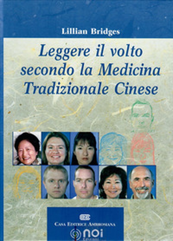 Leggere il volto secondo la medicina tradizionale cinese - Librerie.coop