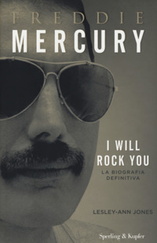 Freddie Mercury. I will rock you. La biografia definitiva - Librerie.coop Freddie Mercury. I will rock you. La biografia definitiva - Librerie.coop