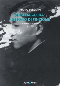 Shiki Nagaoka: un naso di finzione - Librerie.coop