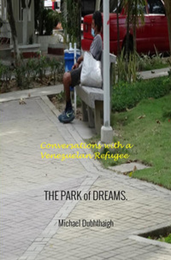 The park of dreams. Conversations with a Venezuelan refugee - Librerie.coop The park of dreams. Conversations with a Venezuelan refugee - Librerie.coop