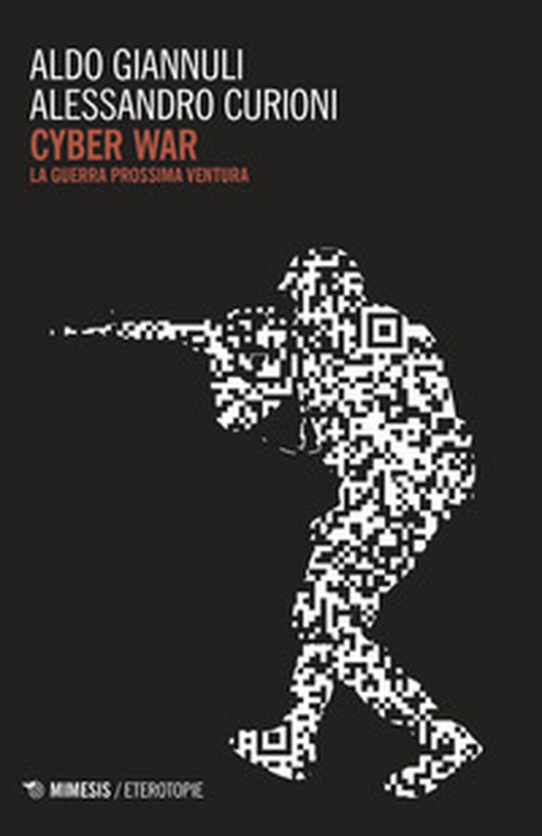 Cyber war. La guerra prossima ventura - Librerie.coop Cyber war. La guerra prossima ventura - Librerie.coop