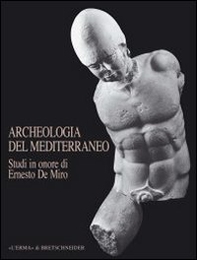 Archeologia del Mediterraneo. Studi in onore di Ernesto De Miro - Librerie.coop