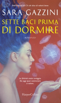 Sette baci prima di dormire - Librerie.coop Sette baci prima di dormire - Librerie.coop