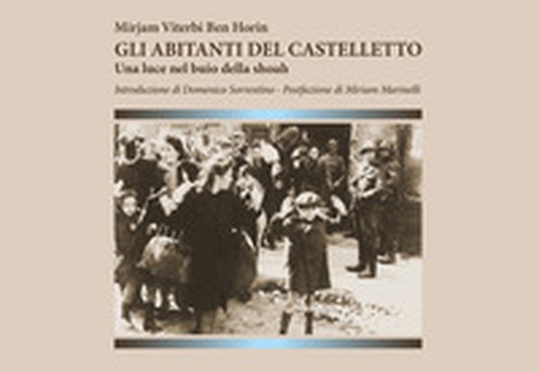Gli abitanti del Castelletto. Una luce nel buio della shoah - Librerie.coop Gli abitanti del Castelletto. Una luce nel buio della shoah - Librerie.coop