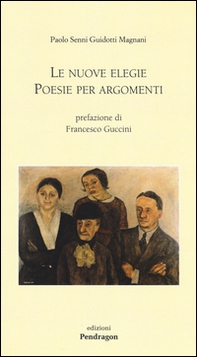 Le nuove elegie. Poesie per argomenti - Librerie.coop