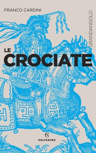 Le crociate - Librerie.coop Le crociate - Librerie.coop
