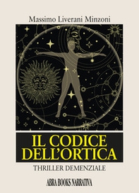 Il codice dell'ortica - Librerie.coop Il codice dell'ortica - Librerie.coop