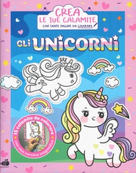Gli unicorni. Crea le tue calamite - Librerie.coop