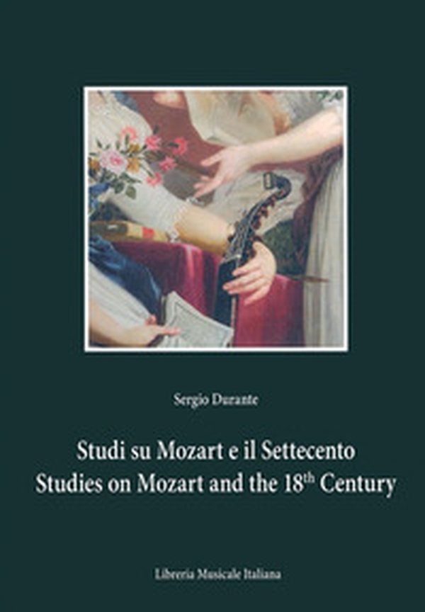 Studi su Mozart e il Settecento-Studies on Mozart and the 18th century - Librerie.coop Studi su Mozart e il Settecento-Studies on Mozart and the 18th century - Librerie.coop