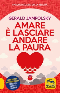 Amare è lasciare andare la paura - Librerie.coop
