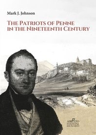 The patriots of Penne in the nineteenth century - Librerie.coop The patriots of Penne in the nineteenth century - Librerie.coop