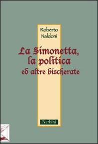 La Simonetta, la politica ed altre bischerate - Librerie.coop La Simonetta, la politica ed altre bischerate - Librerie.coop