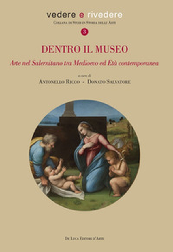 Dentro il museo. Arte nel salernitano tra Medioevo ed età contemporanea - Librerie.coop Dentro il museo. Arte nel salernitano tra Medioevo ed età contemporanea - Librerie.coop