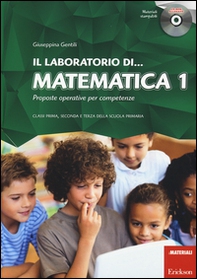 Il laboratorio di... Matematica 1. Proposte operative per competenze. Classi prima, seconda e terza della scuola primaria - Librerie.coop
