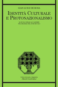 Identità culturale e protonazionalismo. Il ruolo delle Accademie nel Brasile del XVIII secolo - Librerie.coop