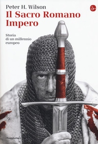 Il Sacro Romano Impero. Storia di un millennio europeo - Librerie.coop