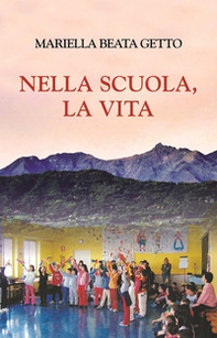 Nella scuola, la vita - Librerie.coop