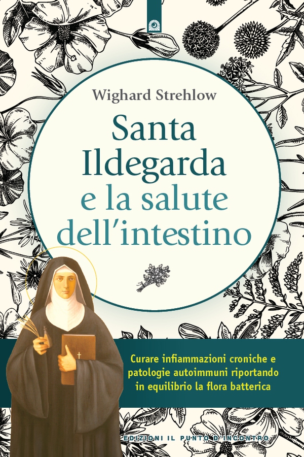 Santa Ildegarda e la salute dell'intestino - Librerie.coop Santa Ildegarda e la salute dell'intestino - Librerie.coop