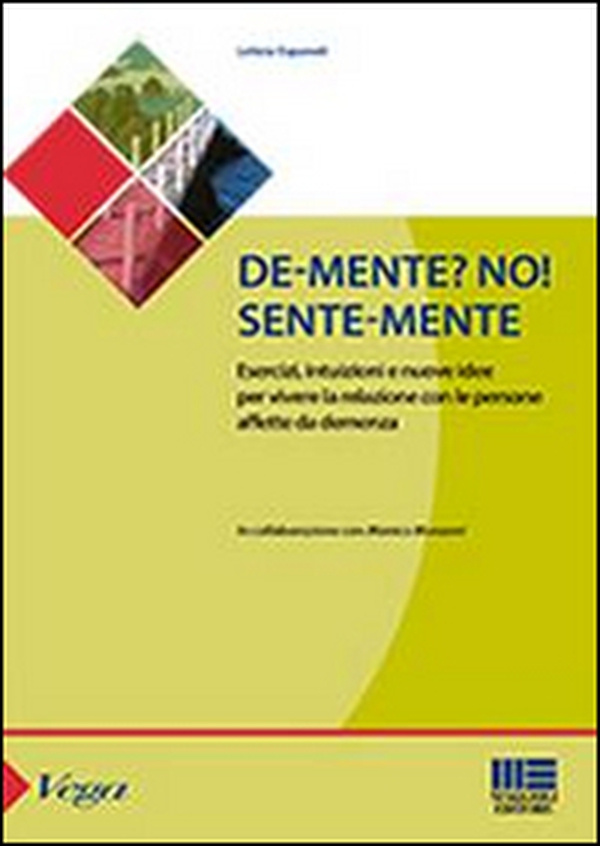 De-mente? no! Sente-mente - Librerie.coop De-mente? no! Sente-mente - Librerie.coop