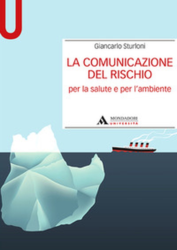 La comunicazione del rischio per la salute e l'ambiente - Librerie.coop La comunicazione del rischio per la salute e l'ambiente - Librerie.coop