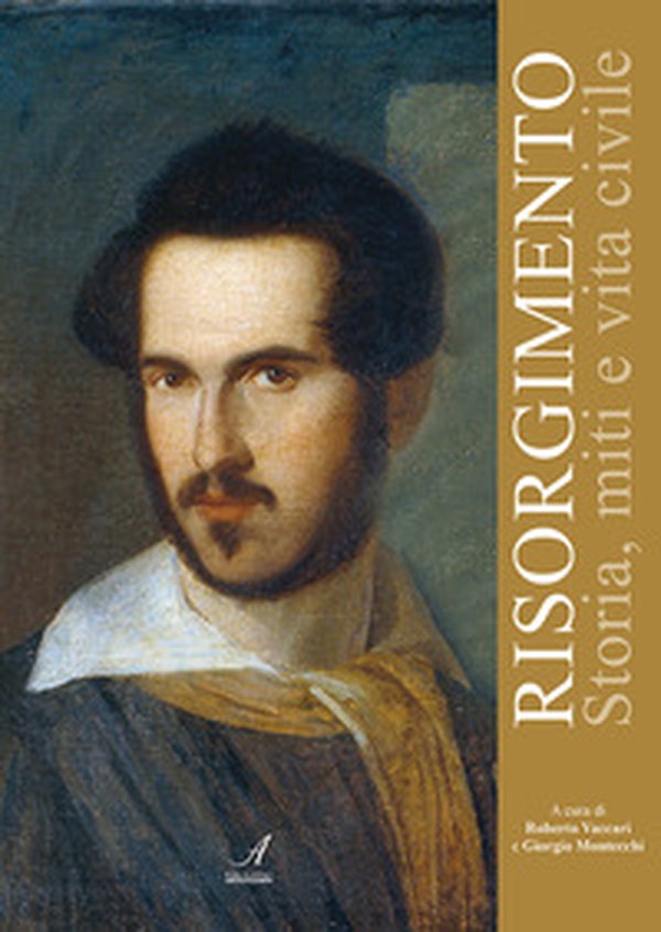 Risorgimento. Storia, miti e vita civile - Librerie.coop Risorgimento. Storia, miti e vita civile - Librerie.coop
