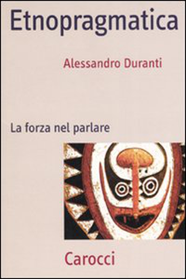 Etnopragmatica. La forza nel parlare - Librerie.coop Etnopragmatica. La forza nel parlare - Librerie.coop