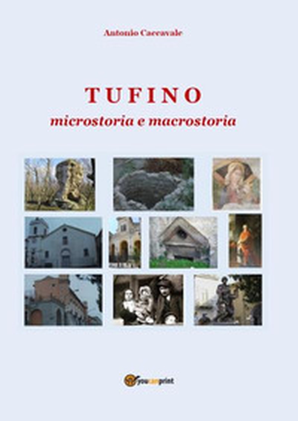 Tufino. Microstoria e macrostoria - Librerie.coop Tufino. Microstoria e macrostoria - Librerie.coop