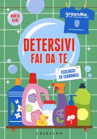 Detersivi fai da te. Ecologici ed economici - Librerie.coop