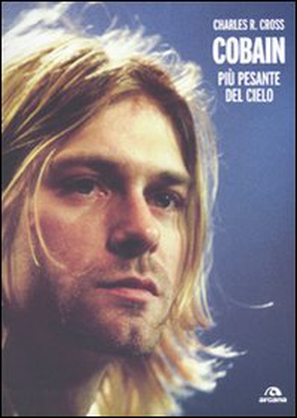 Cobain. Più pesante del cielo - Librerie.coop Cobain. Più pesante del cielo - Librerie.coop