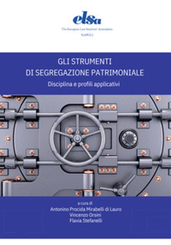 Gli strumenti di segregazione patrimoniale. Disciplina e profili applicativi - Librerie.coop Gli strumenti di segregazione patrimoniale. Disciplina e profili applicativi - Librerie.coop