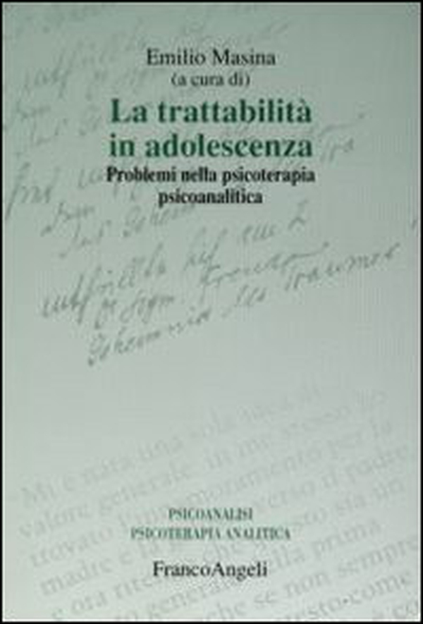 La trattabilità in adolescenza. Problemi nella psicoterapia psicoanalitica - Librerie.coop La trattabilità in adolescenza. Problemi nella psicoterapia psicoanalitica - Librerie.coop