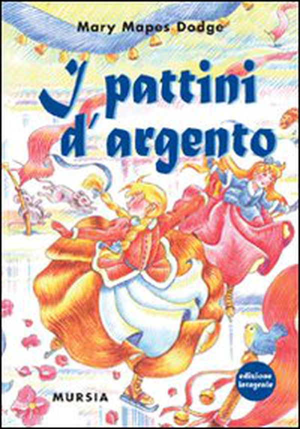 I pattini d'argento - Librerie.coop I pattini d'argento - Librerie.coop