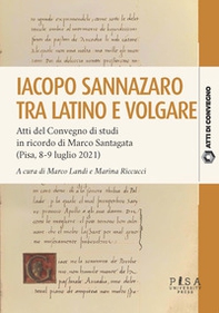 Iacopo Sannazzaro tra latino e volgare - Librerie.coop Iacopo Sannazzaro tra latino e volgare - Librerie.coop