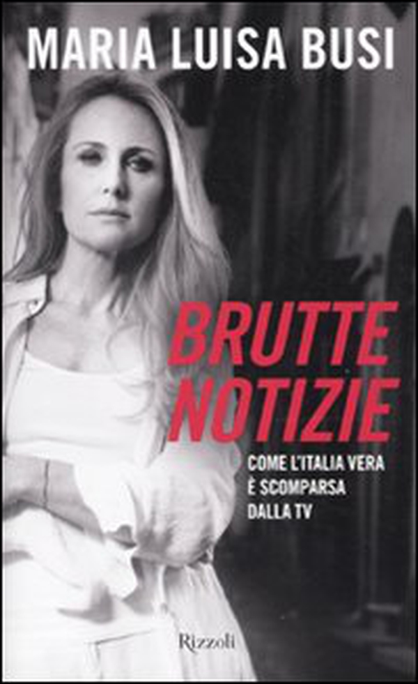 Brutte notizie. Come l'Italia vera è scomparsa dalla TV - Librerie.coop Brutte notizie. Come l'Italia vera è scomparsa dalla TV - Librerie.coop