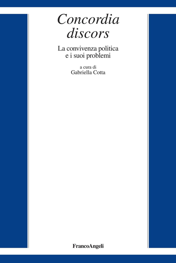 Concordia discors. La convivenza politica e i suoi problemi - Librerie.coop Concordia discors. La convivenza politica e i suoi problemi - Librerie.coop