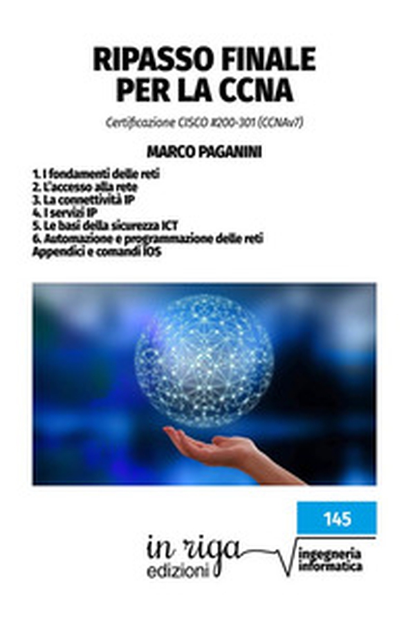Ripasso finale per la CCNA. Certificazione CISCO #200-301 (CCNAv7) - Librerie.coop Ripasso finale per la CCNA. Certificazione CISCO #200-301 (CCNAv7) - Librerie.coop