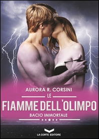 Le fiamme dell'olimpo. Bacio immortale - Vol. 3 - Librerie.coop
