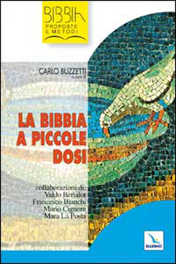 La Bibbia a piccole dosi - Librerie.coop La Bibbia a piccole dosi - Librerie.coop