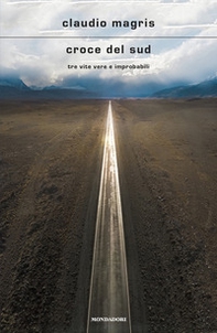 Croce del Sud. Tre vite vere e improbabili - Librerie.coop Croce del Sud. Tre vite vere e improbabili - Librerie.coop