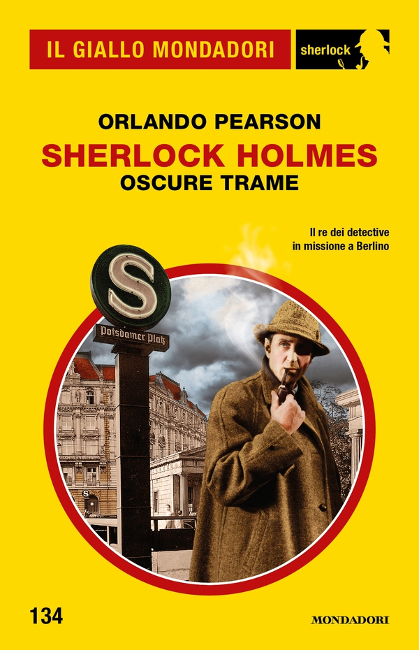 Sherlock Holmes. Oscure trame (Il Giallo Mondadori Sherlock) - Librerie.coop