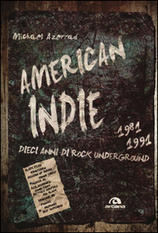 America indie 1981-1991. Dieci anni di rock underground - Librerie.coop America indie 1981-1991. Dieci anni di rock underground - Librerie.coop