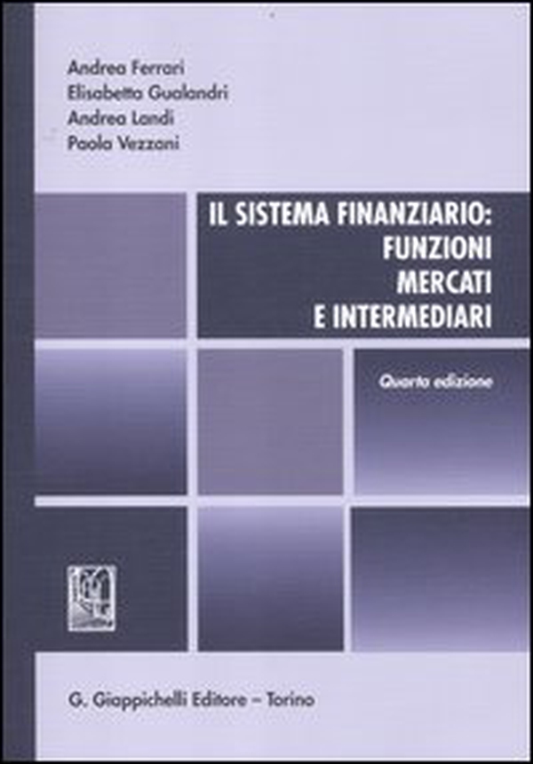 Il sistema finanziario: funzioni, mercati e intermediari - Librerie.coop Il sistema finanziario: funzioni, mercati e intermediari - Librerie.coop