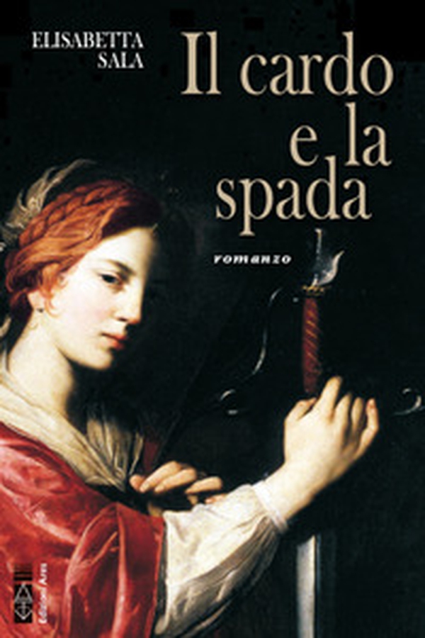 Il cardo e la spada - Librerie.coop Il cardo e la spada - Librerie.coop