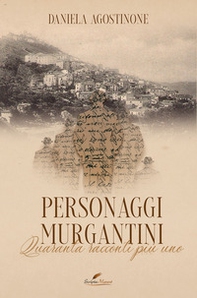 Personaggi Murgantini. Quaranta racconti più uno - Librerie.coop